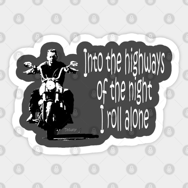 I Roll Alone Sticker by Tedwear